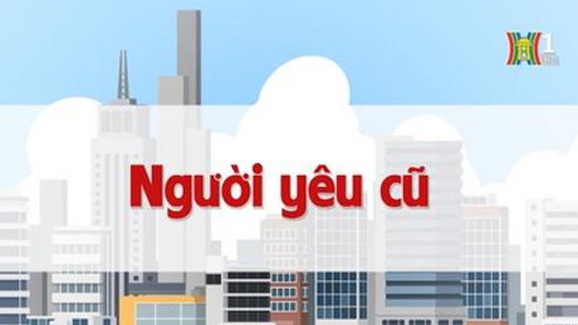 Người yêu cũ | Chuyện quanh ta | tập 98 | 21/08/2023