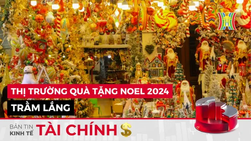 Bản tin Kinh tế Tài chính | 22/12/2024