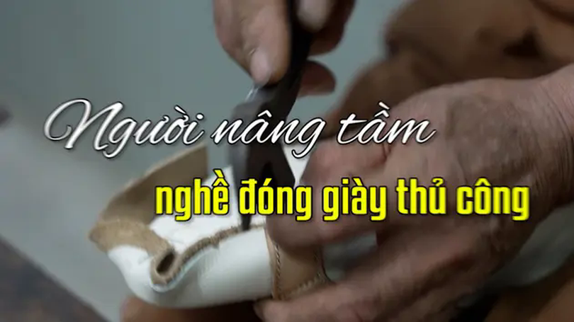 Người nâng tầm nghề đóng giày thủ công | Người Hà Nội | 23/02/2025