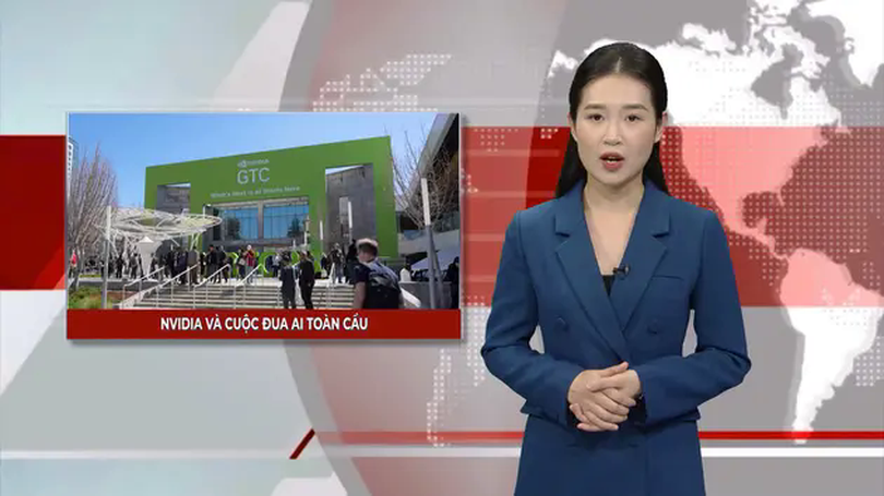 NVIDIA và cuộc đua AI toàn cầu | Nhìn ra thế giới | 23/03/2025
