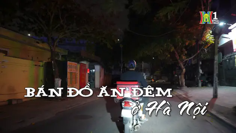 Bán đồ ăn đêm ở Hà Nội | Nhịp sống Hà Nội | 23/04/2025