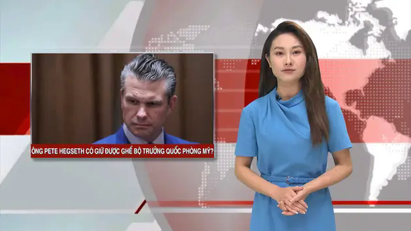 Ông Pete Hegseth có giữ được ghế Bộ trưởng Quốc phòng Mỹ? | Nhìn ra thế giới | 23/04/2025