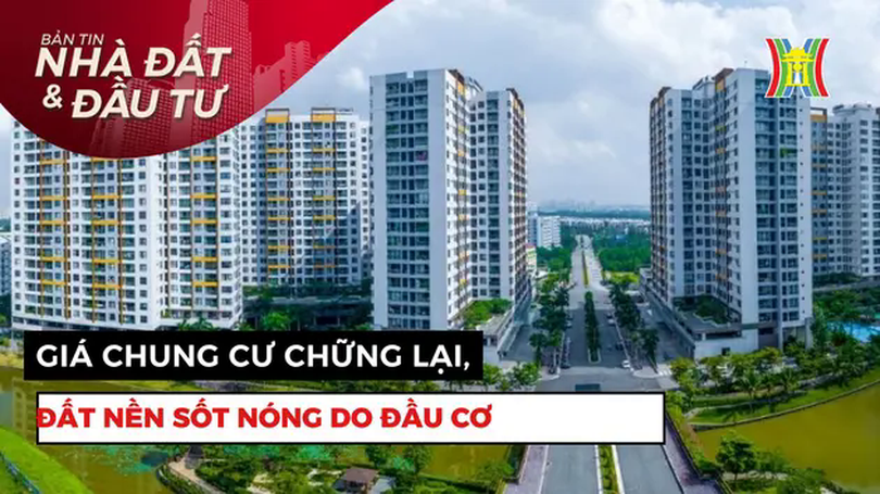 Bản tin Nhà đất và đầu tư | 23/05/2025
