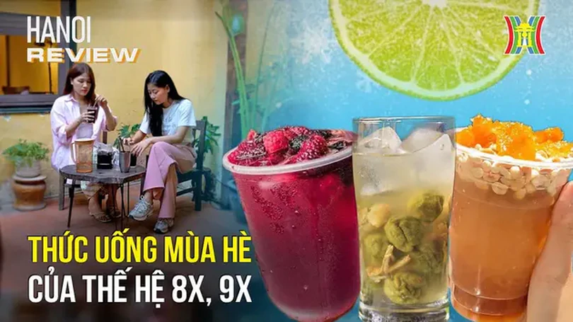 Thức uống mùa hè 'cực phẩm' một thời của thế hệ 9X | HANOI Review | 23/06/2024
