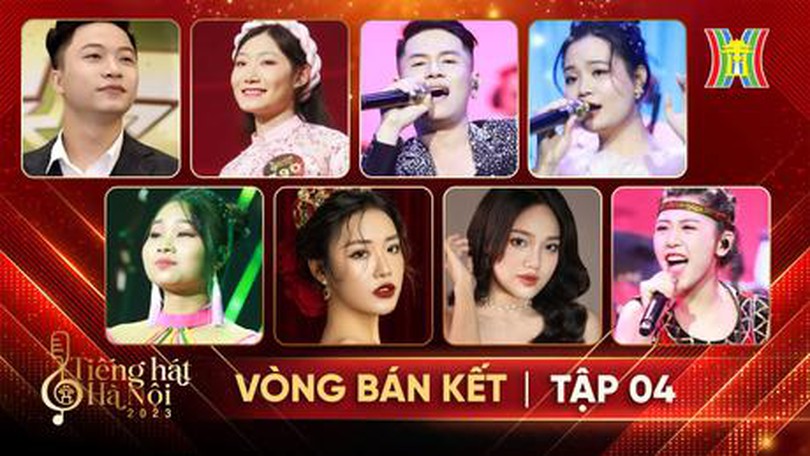 Vòng bán kết Tiếng hát Hà Nội - Tập 4