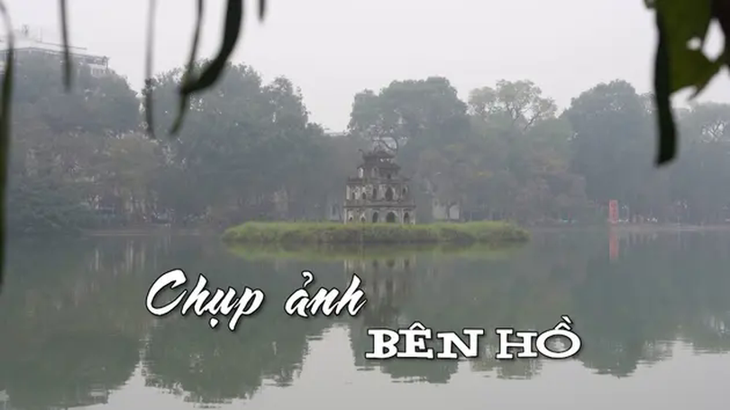 Chụp ảnh bên Hồ | Nhịp sống Hà Nội | 24/02/2025