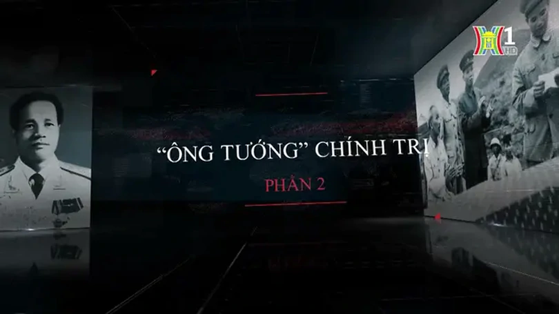 'Ông tướng' chính trị (Phần 2) | Phóng sự tài liệu | 25/06/2024