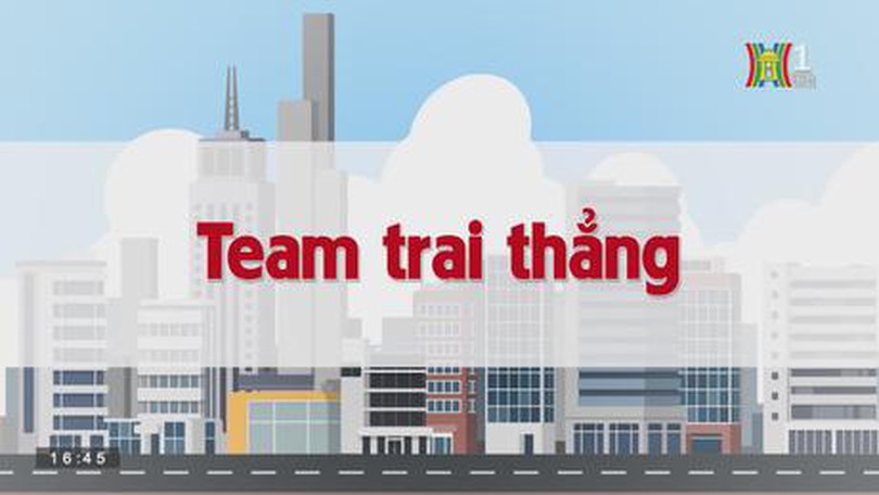 Team trai thẳng | Chuyện quanh ta | tập 105 | 24/08/2023