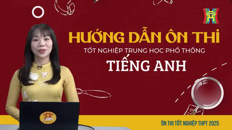 Ôn thi tiếng Anh: Phân tích dạng bài Liên kết logic văn bản và Luyện tập