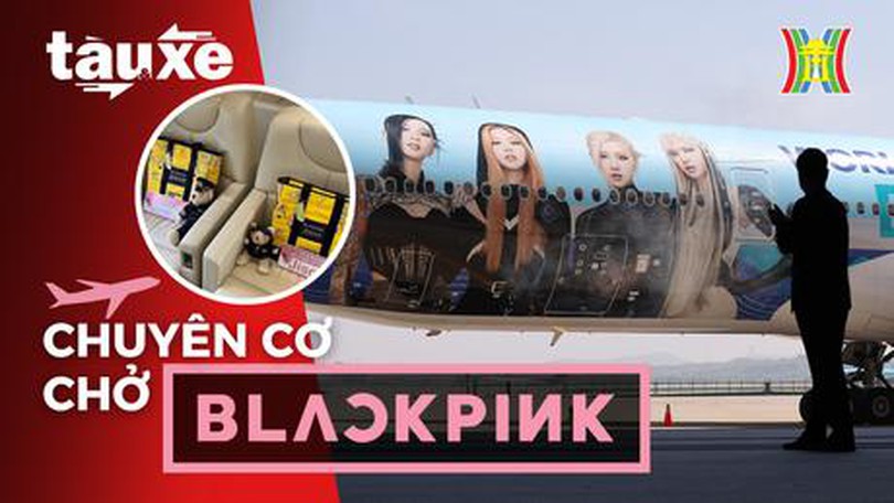 Bên trong chuyên cơ chở BlackPink đến Hà Nội có gì?
