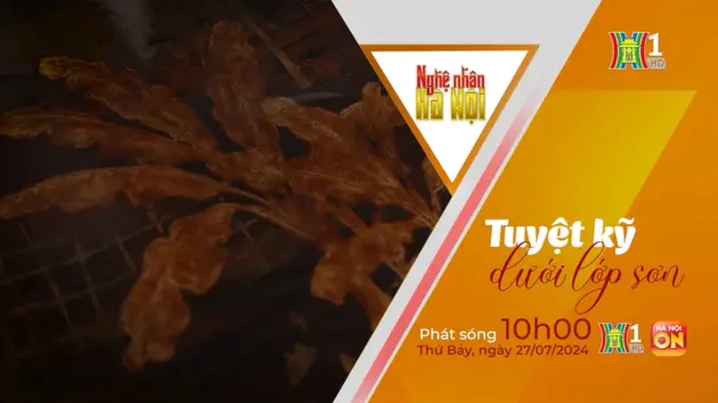 Nghệ nhân Hà Nội: Tuyệt kỹ dưới lớp sơn