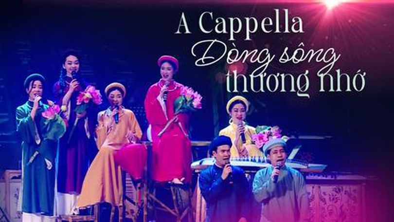 Acappella: Dòng sông thương nhớ