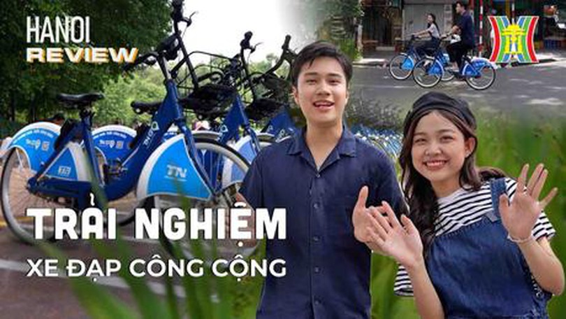 Đánh giá xe đạp công cộng tại Hà Nội | HANOI Reviews | 26/08/2023