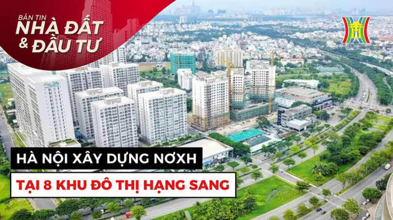 Bản tin Nhà đất và đầu tư | 27/04/2025