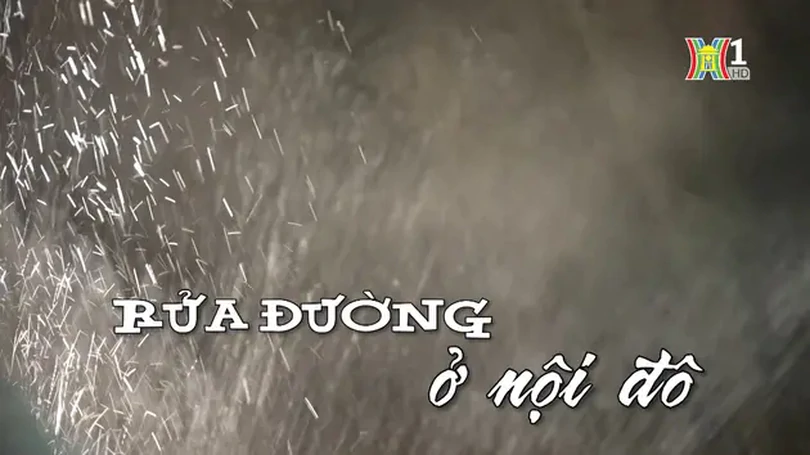 Rửa đường ở nội đô | Nhịp sống Hà Nội | 27/05/2024
