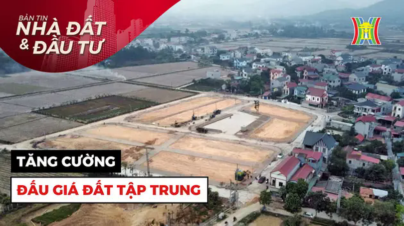 Bản tin Nhà đất và đầu tư | 28/02/2025