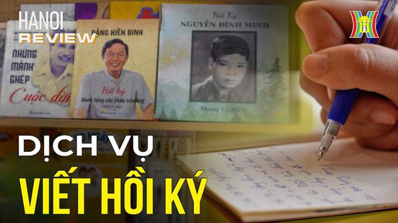 Viết hồi ký - món quà đặc biệt dành tặng cho người thân | Hanoi Review |