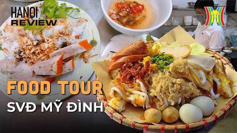 Ăn gì quanh sân vận động Mỹ Đình bán kính 2km? | HANOI Reviews | 28/07/2023