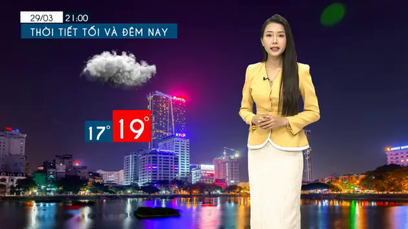 Dự báo thời tiết tối | 29/03/2025