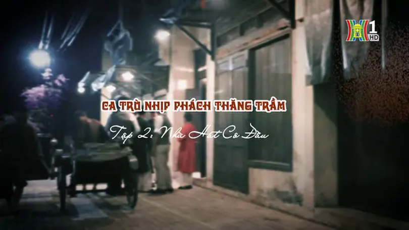 Hát cô đầu dưới góc nhìn lịch sử và văn hoá | Di sản kể chuyện | 29/05/2025