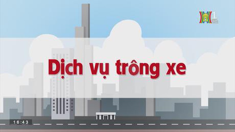 Dịch vụ trông xe | Chuyện quanh ta | tập 117 | 30/08/2023