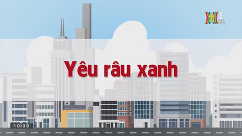 Yêu râu xanh | Chuyện quanh ta| tập 118| 31/08/2023