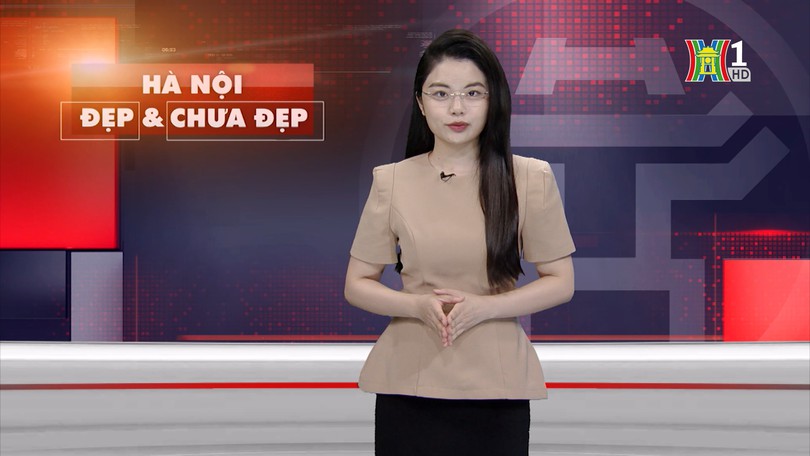 Hà Nội đẹp và chưa đẹp | 02/06/2025