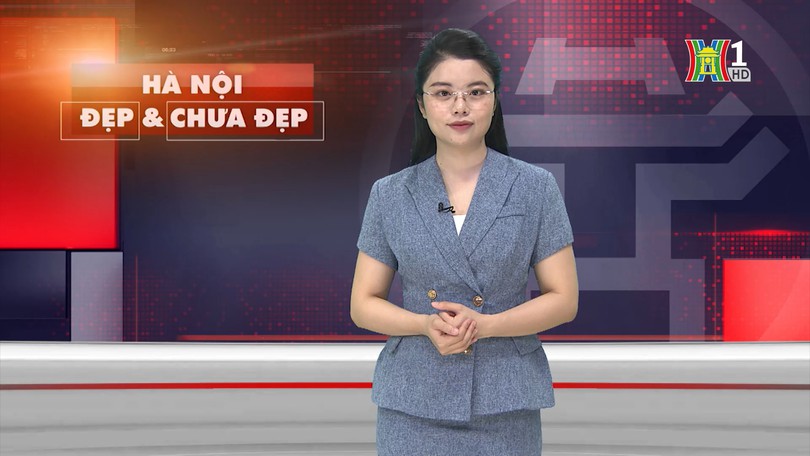 Hà Nội đẹp và chưa đẹp | 04/06/2025