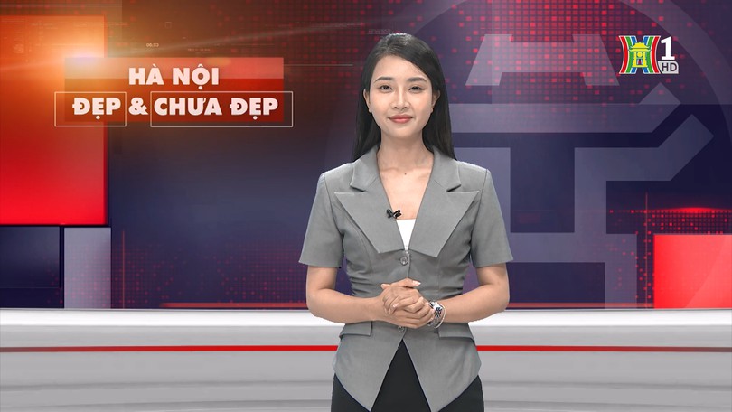 Hà Nội đẹp và chưa đẹp | 06/05/2025