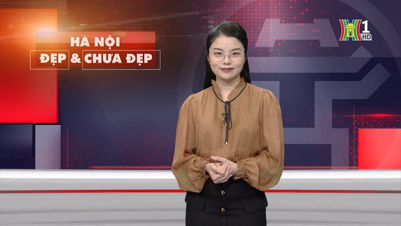Hà Nội đẹp và chưa đẹp | 07/05/2025