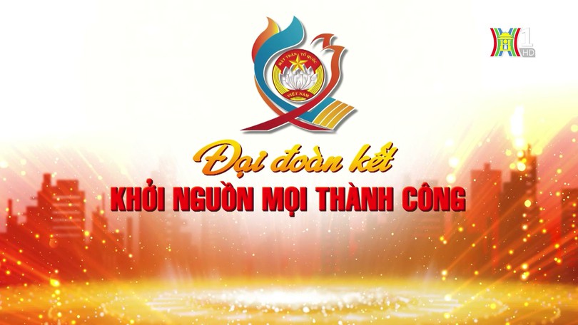 Đại đoàn kết, khởi nguồn mọi thành công
