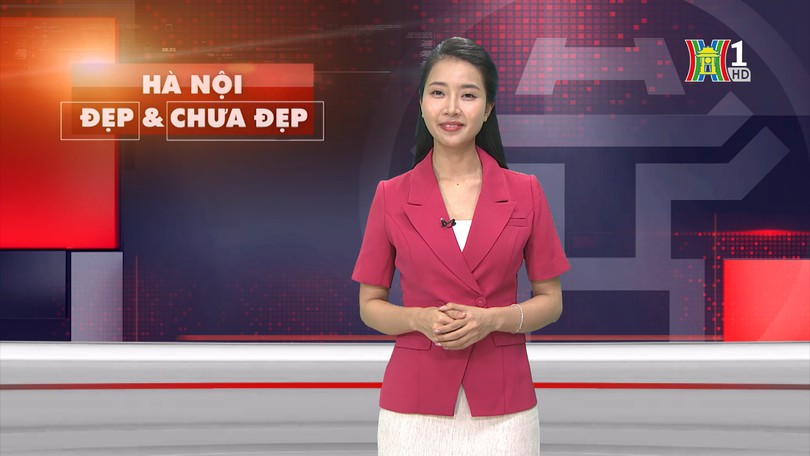 Hà Nội đẹp và chưa đẹp | 13/06/2025