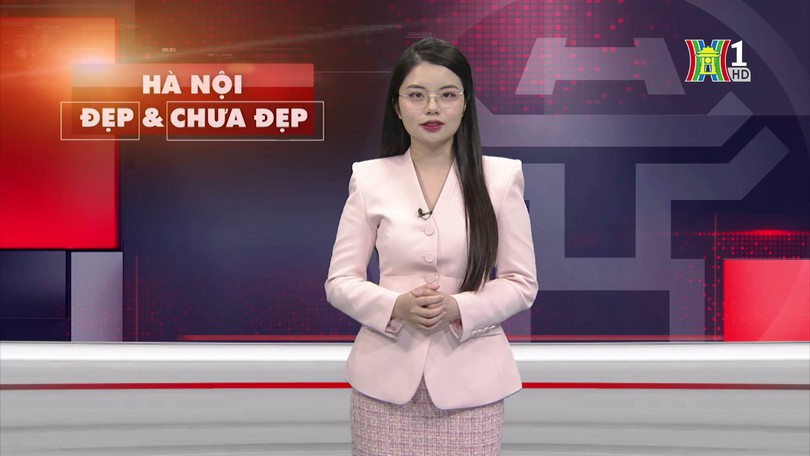 Hà Nội đẹp và chưa đẹp | 14/04/2025