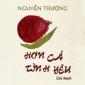 Tiểu thuyết "Hơn cả tình yêu" (phần 4) - Nguyễn Trường