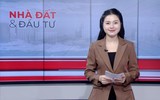 Bản tin Nhà đất và đầu tư | 15/10/2026