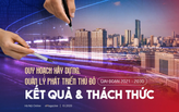 Quy hoạch xây dựng, quản lý phát triển thủ đô giai đoạn 2021 - 2030: Kết quả và thách thức