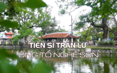 Tiến sĩ Trần Lư - Ông tổ nghề sơn | Danh nhân Thăng Long - Hà Nội | 19/06/2026