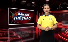 Bản tin Thể thao | 23/09/2026