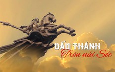 Dấu Thánh trên núi Sóc | Di sản kể chuyện | 21/09/2026
