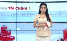 Bản tin Kinh tế Tài chính | 25/09/2026