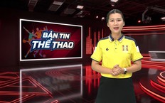 Bản tin Thể thao | 17/10/2026