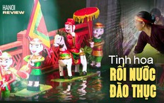 Khám phá tinh hoa rối nước Đào Thục | HANOI Review | 25/10/2026
