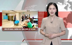 Bầu cử Israel: Những bài toán chưa có lời giải | Nhìn ra thế giới | 28/10/2026
