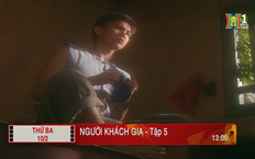 'Người khách gia' - Tập 5