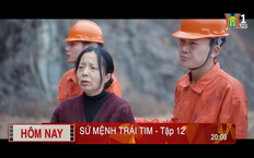 'Sứ mệnh trái tim' - Tập 12