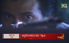 'Người khách gia' - Tập 6: Liều mạng