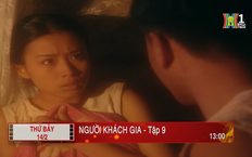 'Người khách gia' - Tập 9: Quyết định