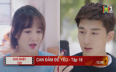 'Can đảm để yêu' - Tập 18