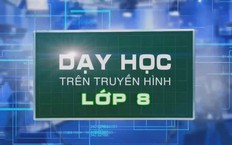 Học trên truyền hình Lớp 8