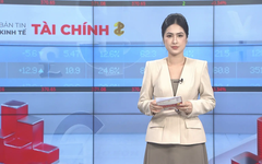 Bản tin Kinh tế Tài chính | 12/12/2025